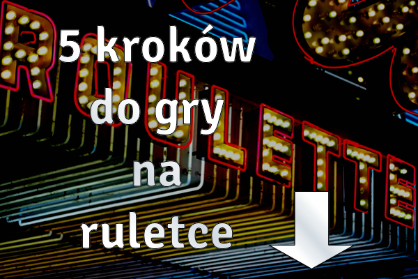 jak grac na ruletce 5 krokow